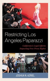 Abbildung von: Restricting Los Angeles Paparazzi - Bloomsbury eBooks US