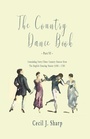 Cover: The Country Dance Book - Part VI - Containing Forty-Three Country Dances from The English Dancing Master (1650 - 1728) - Read Books Ltd.