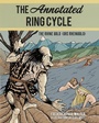 Cover: The Annotated Ring Cycle - Amadeus Press