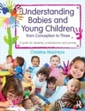 Cover: Understanding Babies and Young Children from Conception to Three - Routledge