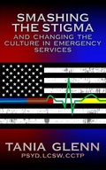 Cover: Smashing the Stigma and Changing the Culture in Emergency Services - Progressive Rising Phoenix Press, LLC