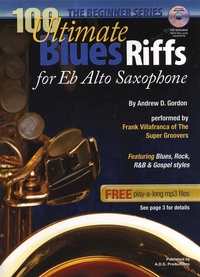 Enlarge image Cover: 100 Ultimate Blues Riffs For Alto Sax and Eb Instruments Beginner Series (100 Ultimate Blues Riffs Beginner Series) - 100 Ultimate Blues Riffs Beginner Series