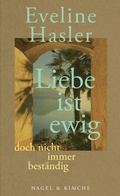 Cover: &raquo;Liebe ist ewig, doch nicht immer best&auml;ndig&laquo; - Nagel & Kimche