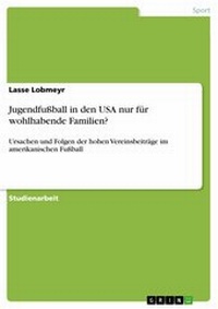 Abbildung von: Jugendfußball in den USA nur für wohlhabende Familien? - GRIN Verlag
