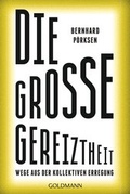 Cover: Die gro&szlig;e Gereiztheit - Goldmann