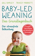 Abbildung von: Baby-led Weaning - Das Grundlagenbuch - Kösel