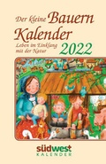 Cover: Der kleine Bauernkalender 2022 Taschenkalender. Leben im Einklang mit der Natur - S&uuml;dwest