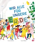 Cover: Wir alle f&uuml;r unsere Erde - cbj
