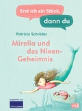 Cover: Erst ich ein St&uuml;ck, dann du - Mirella und das Nixen-Geheimnis - cbj