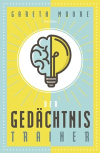 Abbildung von: Der Gedächtnistrainer - Anaconda Verlag