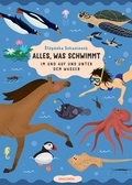 Cover: Alles, was schwimmt. Im und auf und unter dem Wasser - Anaconda Verlag