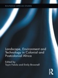 Cover: Landscape, Environment and Technology in Colonial and Postcolonial Africa - Routledge