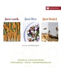 Cover: just cook - just live - just be(e) - H&auml;decke Verlag