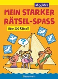 Cover: Mein starker R&auml;tsel-Spa&szlig;. &Uuml;ber 200 R&auml;tsel f&uuml;r Kinder ab 5 Jahren. Von Punkt zu Punkt, Bilderr&auml;tsel, Suchbilder, Labyrinthe, Ausmalbilder u.v.m. - Bassermann