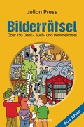 Cover: Bilderr&auml;tsel. &Uuml;ber 150 R&auml;tsel f&uuml;r Kinder ab 8 Jahren. Labyrinthe, Suchbilder, Wimmelbilder, Finde-den-Fehler-R&auml;tsel u.v.m. - Bassermann