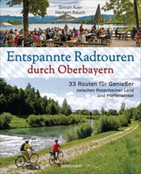 Abbildung von: Entspannte Radtouren durch Oberbayern. 33 Routen für Genießer zwischen Rosenheimer Land und Pfaffenwinkel, mit Karten zum Download. - Bassermann