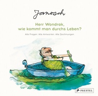 Abbildung von: Janosch: Herr Wondrak, wie kommt man durchs Leben? - Prestel