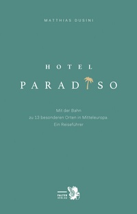 Enlarge image Cover: Hotel Paradiso - Falter Verlag