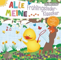 Abbildung von: Alle meine Frühlingslieder-Klassiker - Der Hörverlag
