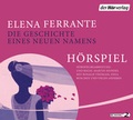 Cover: Die Geschichte eines neuen Namens - Das H&ouml;rspiel - Der H&ouml;rverlag