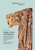 Cover: T&ouml;pfer, Wirte und Beginen - Gesellschaft f&uuml;r Arch&auml;ologie an Mittelrhein und Mosel e.V.