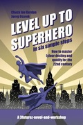 Cover: Level Up to Superhero in six simple steps - Gordon's Arcade