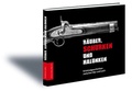 Cover: R&Auml;UBER, SCHURKEN UND HALUNKEN - Druckerei und Verlag Hans H&ouml;gel
