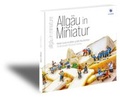 Cover: ALLG&Auml;U in MINIATUR - Druckerei und Verlag Hans H&ouml;gel