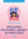 Cover: Resilienz: Die Kunst, Krisen zu meistern - Scorpio Verlag