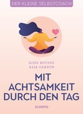 Cover: Mit Achtsamkeit durch den Tag - Scorpio Verlag