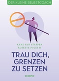 Cover: Trau dich, Grenzen zu setzen - Scorpio Verlag