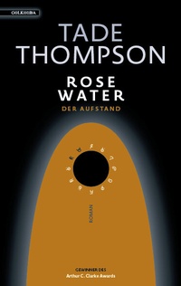 Abbildung von: Rosewater - der Aufstand - Golkonda Verlag