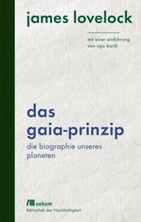 Enlarge image Cover: Das Gaia-Prinzip - oekom verlag