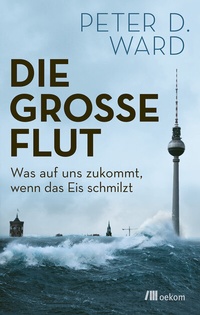 Enlarge image Cover: Die große Flut - oekom verlag