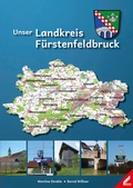Cover: Unser Landkreis F&uuml;rstenfeldbruck - Wi&szlig;ner-Verlag