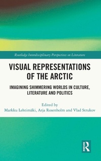 Enlarge image Cover: Visual Representations of the Arctic - Routledge