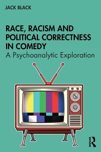 Enlarge image Cover: Race, Racism and Political Correctness in Comedy - Routledge
