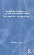 Cover: American Isolationism Between the World Wars - Routledge