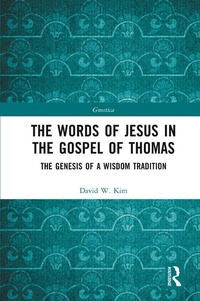Abbildung von: The Words of Jesus in the Gospel of Thomas - Routledge