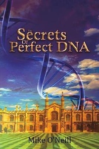 Enlarge image Cover: The Secrets Of Perfect DNA - Austin Macauley Publishers