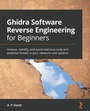 Cover: Ghidra Software Reverse Engineering for Beginners - Packt Publishing Limited