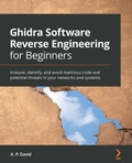 Cover: Ghidra Software Reverse Engineering for Beginners - Packt Publishing Limited
