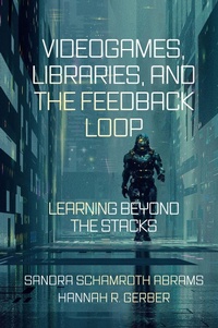Enlarge image Cover: Videogames, Libraries, and the Feedback Loop - Emerald Publishing Limited
