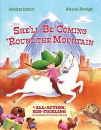 Enlarge image Cover: She'll be Coming 'Round the Mountain - Hatchling Books