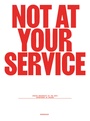 Cover: Not at Your Service - Birkhäuser Verlag GmbH
