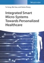 Cover: Integrated Smart Micro-Systems Towards Personalized Healthcare - Wiley-VCH