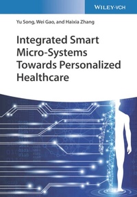 Enlarge image Cover: Integrated Smart Micro-Systems Towards Personalized Healthcare - Wiley-VCH