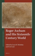 Cover: Roger Ascham and His Sixteenth-Century World - Brill