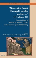 Cover: "Non enim fuerat Evangelii surdus auditor..." (1 Celano 22): Essays in Honor of Michael W. Blastic, O.F.M. on the Occasion of his 70th Birthday - Brill