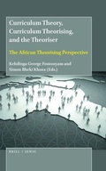 Cover: Curriculum Theory, Curriculum Theorising, and the Theoriser - Brill